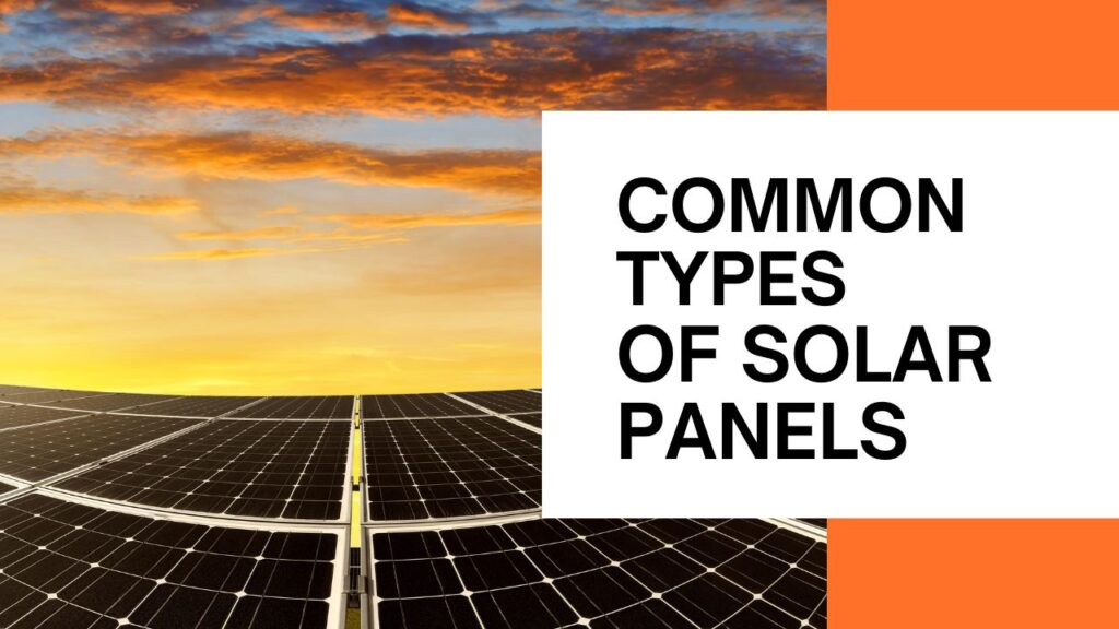 Common Types of solar Panels