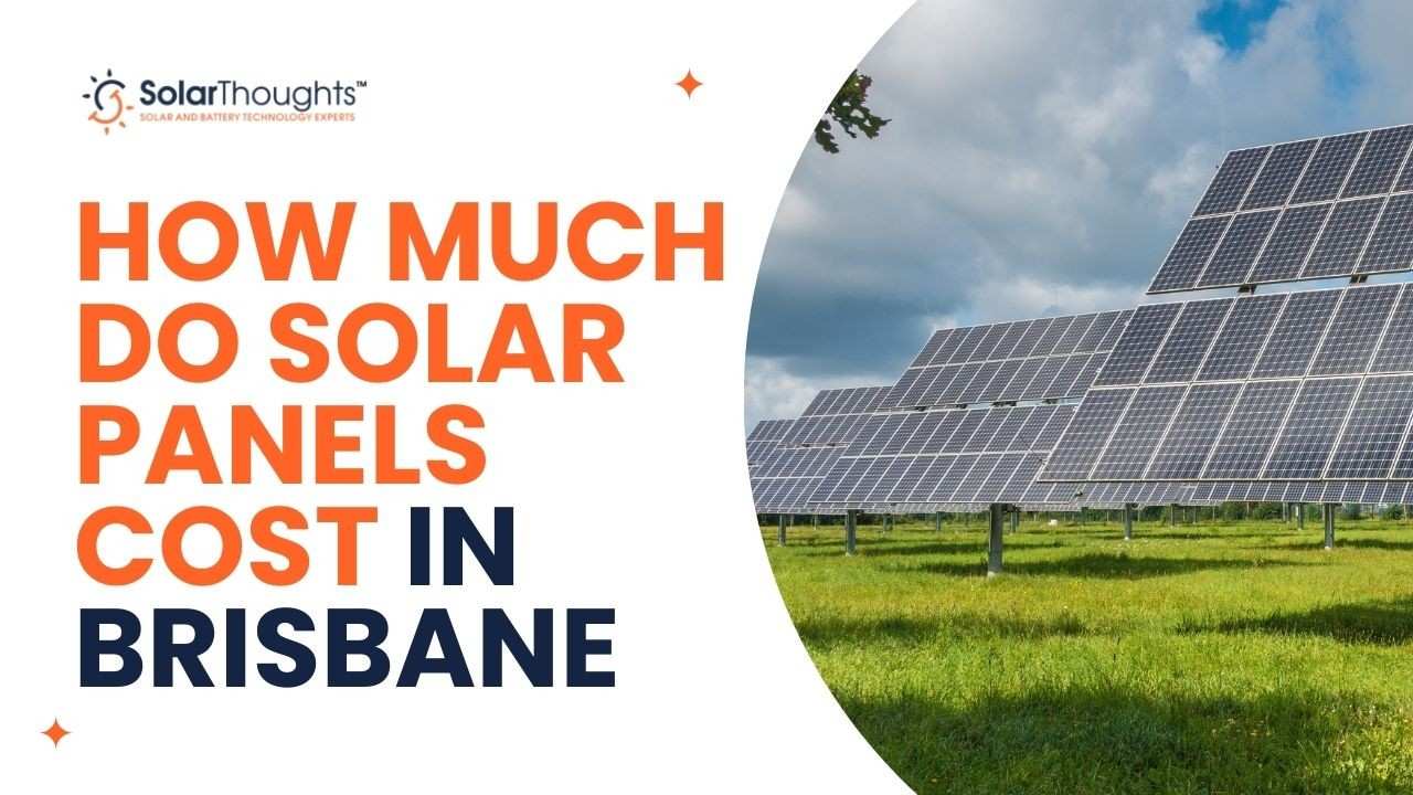 How Much Do Solar Panels Cost in Brisbane