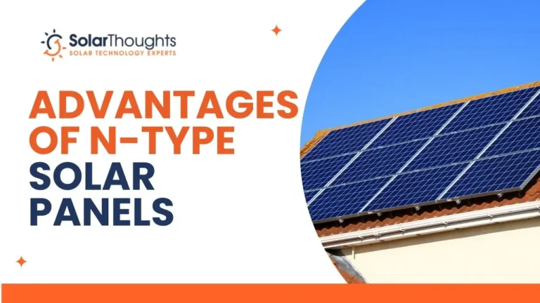 Advantages of N-type Solar Panels