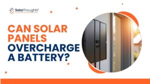 Can solar panels overcharge a battery