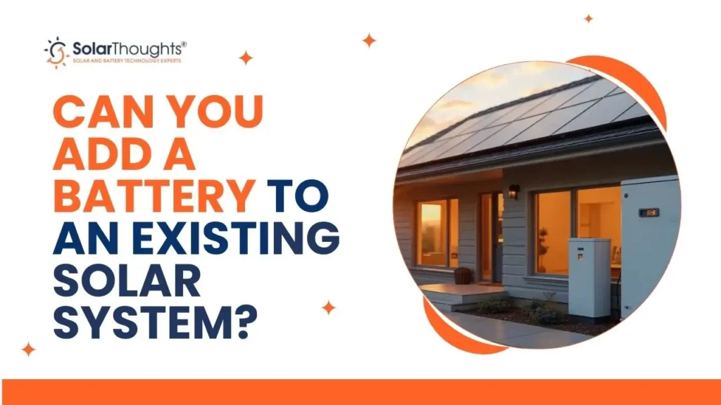 Can you add a battery to an existing solar system
