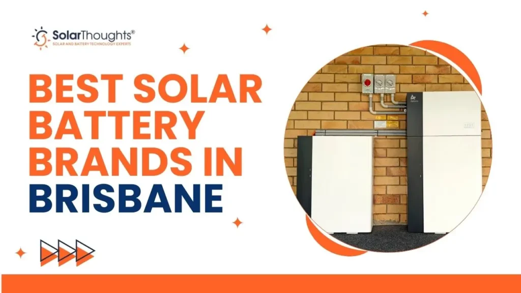 Best Solar Battery Brands in Brisbane