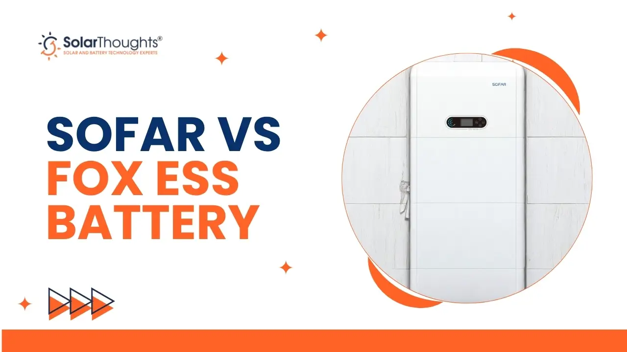Sofar vs Fox ESS Battery