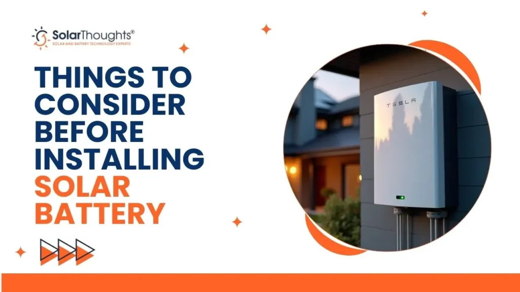 Things to Consider Before Installing Solar Battery