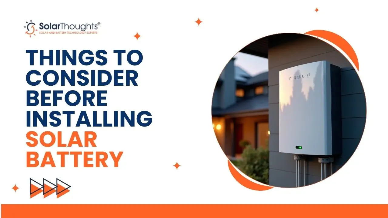 Things to Consider Before Installing Solar Battery