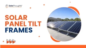 Solar Panel Tilt Frames