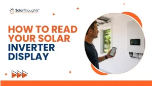 How to Read Your Solar Inverter Display